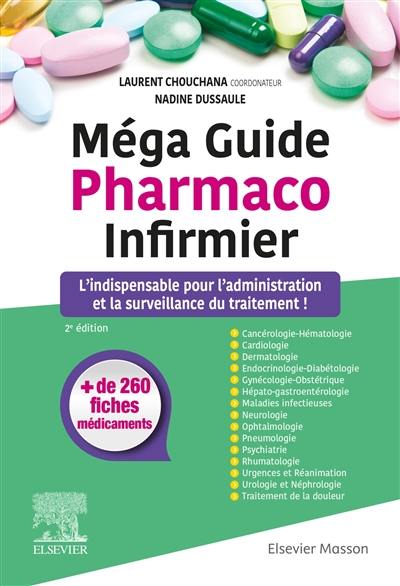 Méga guide pharmaco infirmier : l'indispensable pour l'administration et la surveillance du traitement !