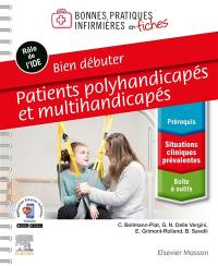 Patients polyhandicapés et multihandicapés : bien débuter : rôle de l'IDE