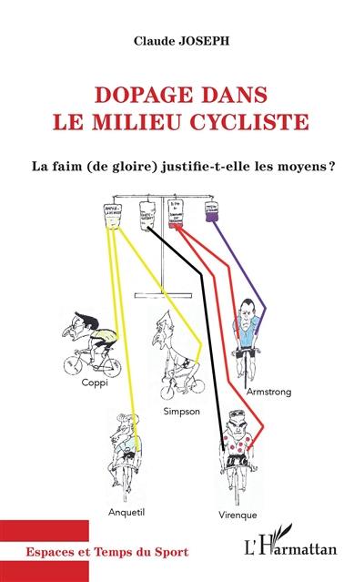 Dopage dans le milieu cycliste : la faim (de gloire) justifie-t-elle les moyens ?