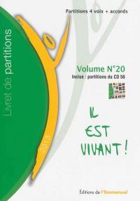 Il est vivant ! : livret des partitions. Vol. 20