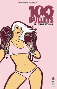 100 bullets. Vol. 13. Le grand nettoyage