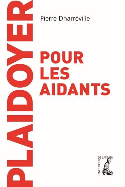 Plaidoyer pour les aidants