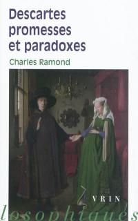 Descartes, promesses et paradoxes