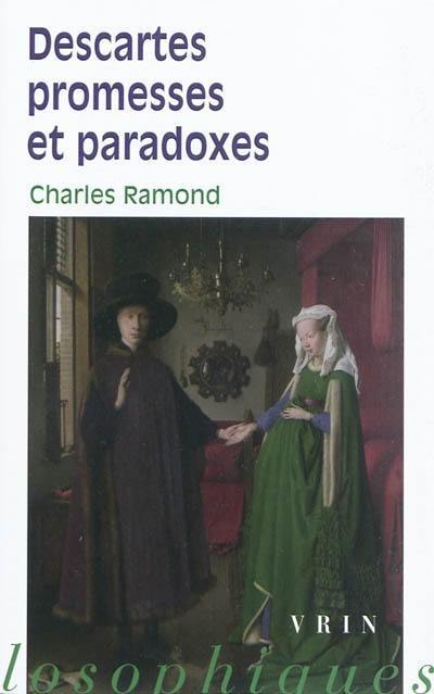 Descartes, promesses et paradoxes