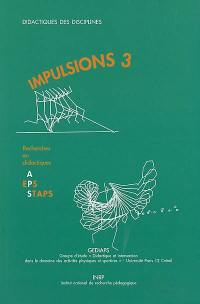 Impulsions : recherches en didactique des APS, de l'EPS, des STAPS. Vol. 3