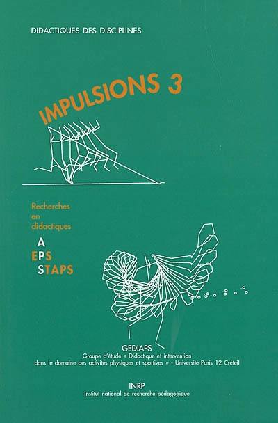 Impulsions : recherches en didactique des APS, de l'EPS, des STAPS. Vol. 3