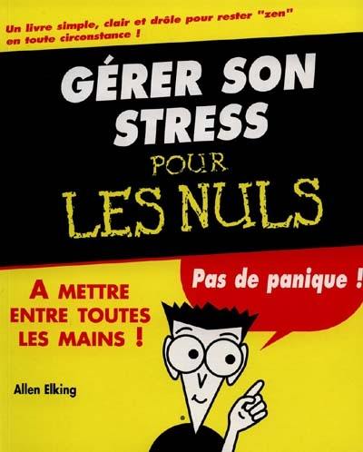 Gérer son stress pour les nuls