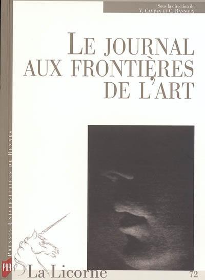 La Licorne, n° 72. Le journal, aux frontières de l'art