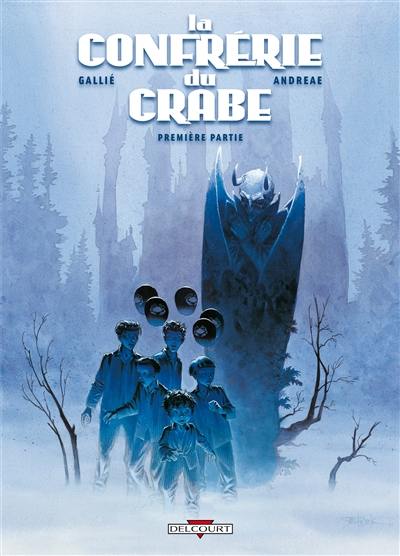 La confrérie du Crabe. Vol. 1. Première partie