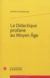 La didactique profane au Moyen Age