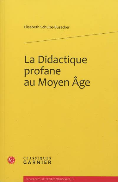 La didactique profane au Moyen Age