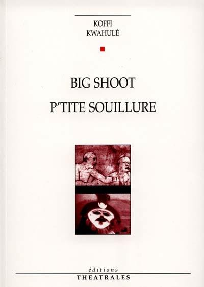 Big shoot. P'tite souillure