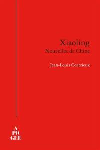 Xiaoling : nouvelles de Chine