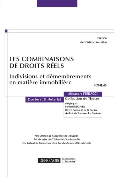 Les combinaisons de droits réels : indivisions et démembrements en matière immobilière