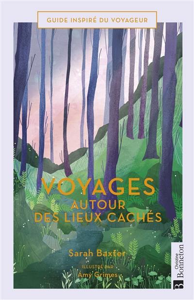 Voyages autour des lieux cachés