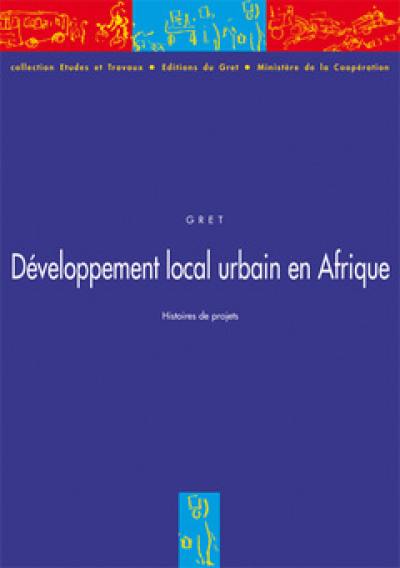 Développement local urbain en Afrique : histoires de projets