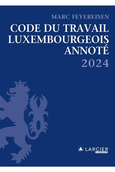 Code du travail luxembourgeois annoté 2024