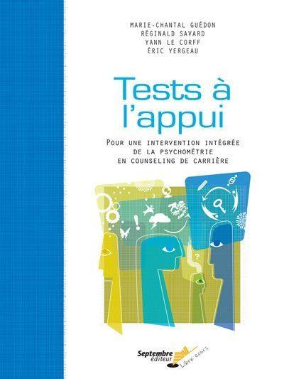 Tests à l'appui : pour une intervention intégrée de la psychométrie en counseling de carrière