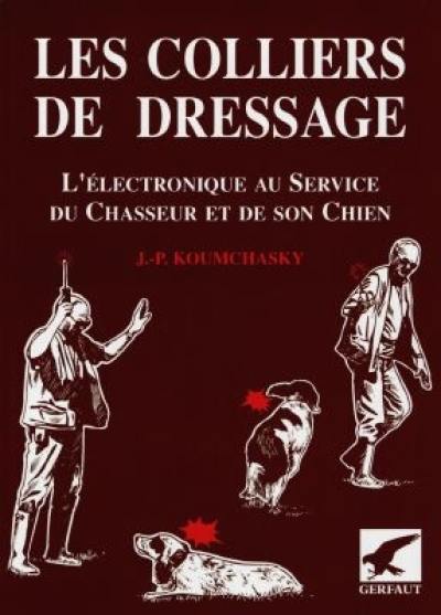 Les colliers de dressage : l'électronique au service du chasseur et de son chien