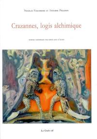 Crazannes, logis alchimique : histoire du logis et interprétation de sa façade nord