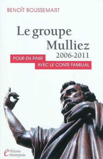 Le groupe Mulliez 2006-2011 : pour en finir avec le conte familial