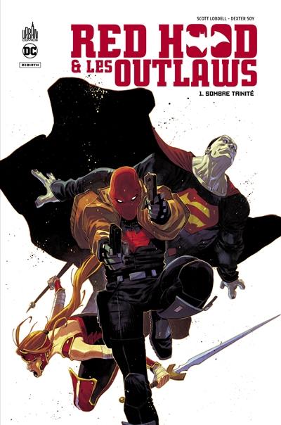 Red Hood & les outlaws. Vol. 1. Sombre trinité