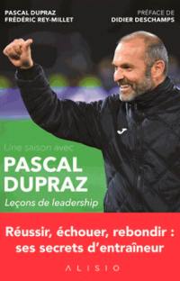 Une saison avec Pascal Dupraz : leçons de leadership