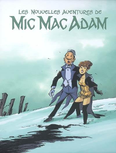 Les nouvelles aventures de Mic Mac Adam