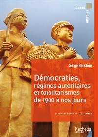 Démocraties, régimes autoritaires et totalitarismes, de 1900 à nos jours : pour une histoire politique comparée du monde développé