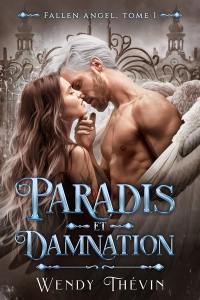 Fallen angel. Vol. 1. Paradis et damnation