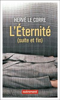 Eternité (suite et fin)