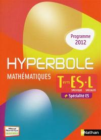 Hyperbole, mathématiques terminale ES, L : spécifique ES, spécialité L + spécialité ES