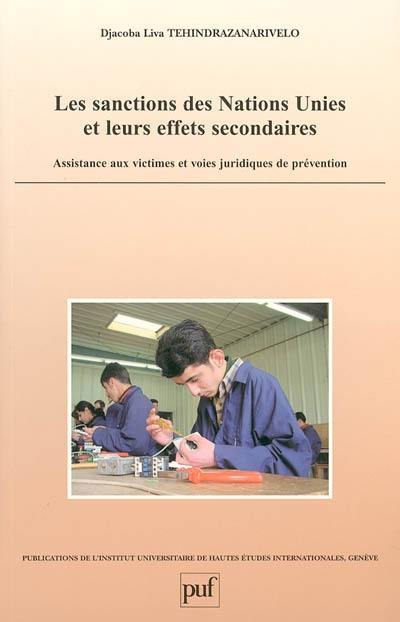 Les sanctions des Nations Unies et leurs effets secondaires : assistance aux victimes et voies juridiques de prévention