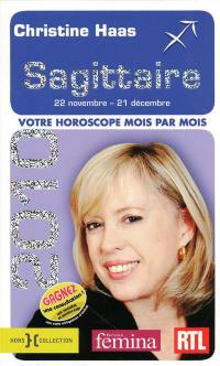 Sagittaire 2010 : 22 novembre-21 décembre : votre horoscope mois par mois