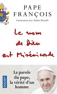 Le nom de Dieu est miséricorde : conversation avec Andrea Tornielli. Misericordiae vultus : bulle d'indiction du jubilé extraordinaire de la miséricorde