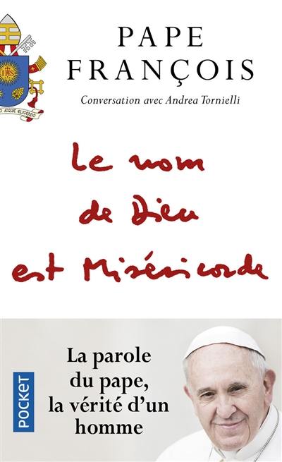 Le nom de Dieu est miséricorde : conversation avec Andrea Tornielli. Misericordiae vultus : bulle d'indiction du jubilé extraordinaire de la miséricorde