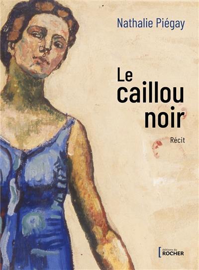 Le caillou noir : récit