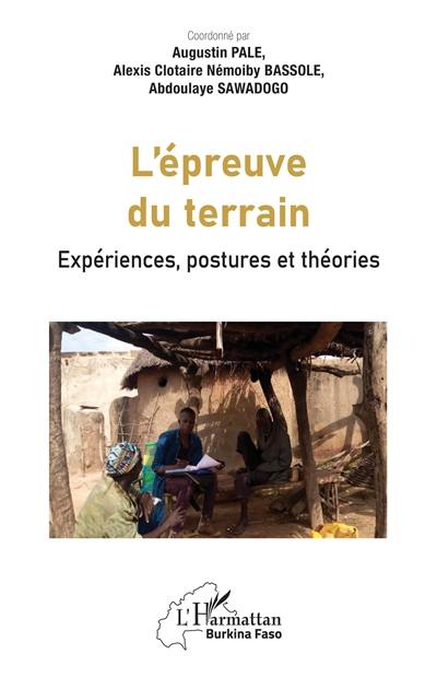 L'épreuve du terrain : expériences, postures et théories