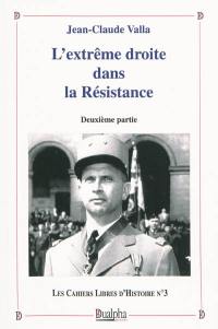 L'extrême-droite dans la Résistance. Vol. 2