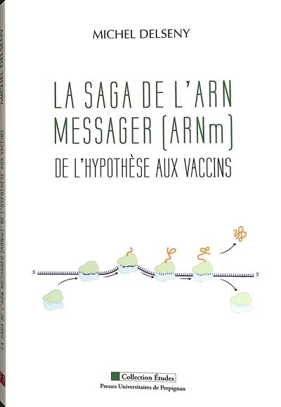 La saga de l'ARN messager (ARNm) : de l'hypothèse aux vaccins