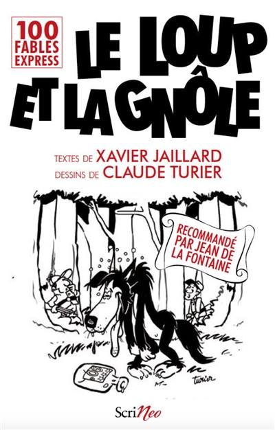 Le loup et la gnôle : 100 fables express