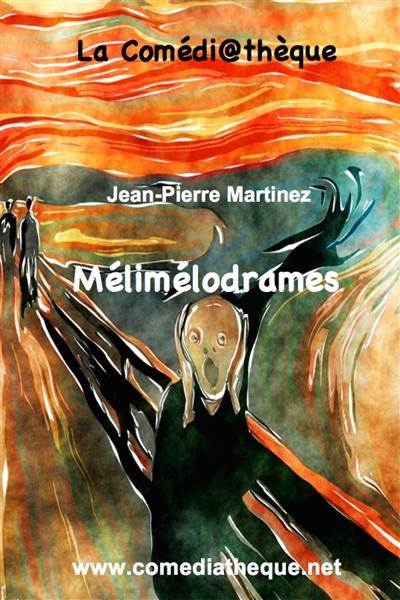 Mélimélodrames : comédie à sketchs