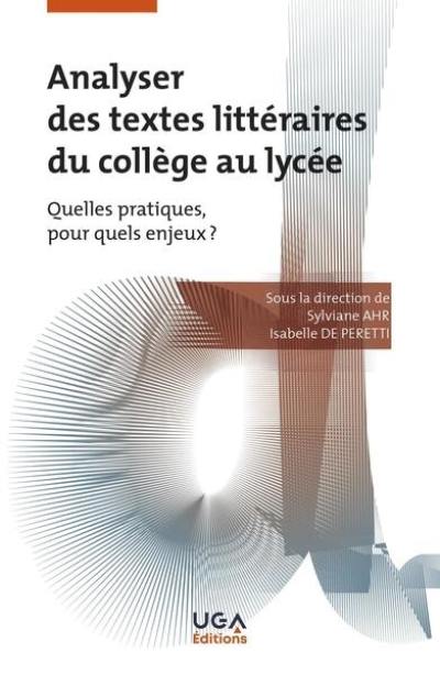 Analyser des textes littéraires du collège au lycée : quelles pratiques, pour quels enjeux ?