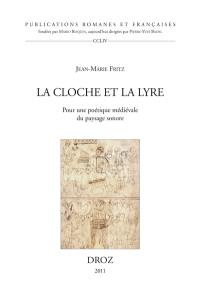 La cloche et la lyre : pour une poétique médiévale du paysage sonore