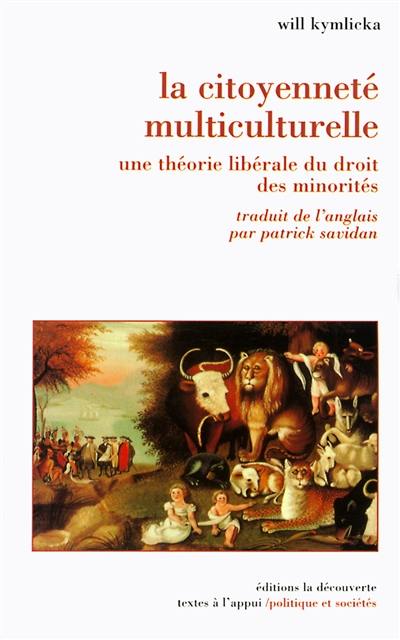 La citoyenneté multiculturelle : une théorie libérale du droit des minorités