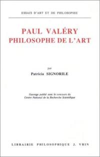 Paul Valéry philosophe de l'art : l'architectonique de sa pensée à la lumière des Cahiers