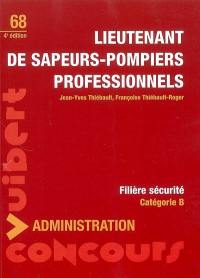 Lieutenant de sapeurs-pompiers professionnels : filière sécurité, catégorie B