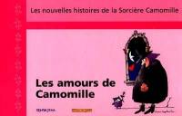 Les nouvelles histoires de la sorcière Camomille. Vol. 7. Les amours de Camomille