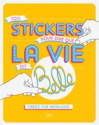 300 stickers pour dire que la vie est belle