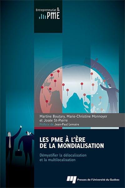 Les PME à l'ère de la mondialisation : démystifier la délocalisation et la multilocalisation